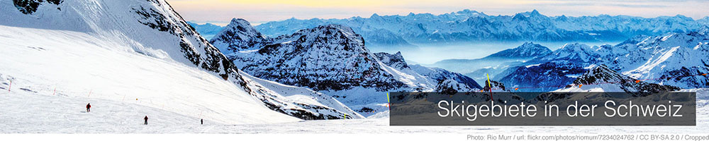 Skigebiete in der Schweiz Skigebiete in der Schweiz